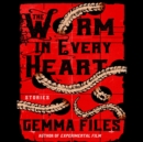 The Worm in Every Heart - eAudiobook