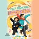 Keep Dancing, Lizzie Chu - eAudiobook