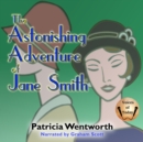 The Astonishing Adventure of Jane Smith - eAudiobook