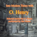 Into Modern Times with O. Henry - eAudiobook