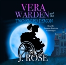 Vera Warden and the Two-Faced Demon - eAudiobook