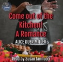 Come Out of the Kitchen! - eAudiobook
