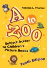 A to Zoo : Subject Access to Children's Picture Books - eBook