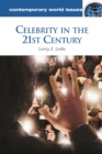 Celebrity in the 21st Century : A Reference Handbook - eBook