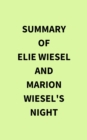Summary of Elie Wiesel and Marion Wiesel's Night - eBook