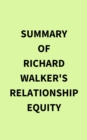 Summary of Richard  Walker's Relationship Equity - eBook