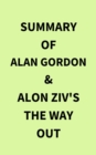 Summary of Alan Gordon & Alon Ziv's The Way Out - eBook