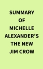 Summary of Michelle Alexander's The New Jim Crow - eBook