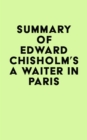 Summary of Edward Chisholm's A Waiter in Paris - eBook