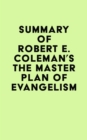 Summary of Robert E. Coleman's The Master Plan of Evangelism - eBook