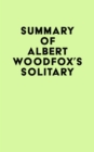 Summary of Albert Woodfox's Solitary - eBook