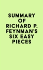 Summary of Richard P. Feynman's Six Easy Pieces - eBook