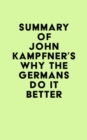 Summary of John Kampfner's Why the Germans Do it Better - eBook