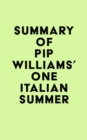 Summary of Pip Williams's One Italian Summer - eBook