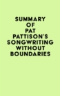 Summary of Pat Pattison's Songwriting Without Boundaries - eBook