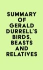 Summary of Gerald Durrell's Birds, Beasts and Relatives - eBook