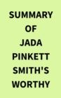 Summary of Jada Pinkett Smith's Worthy - eBook