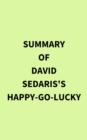 Summary of David Sedaris's HappyGoLucky - eBook