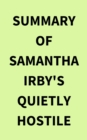 Summary of Samantha Irby's Quietly Hostile - eBook