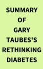 Summary of Gary Taubes's Rethinking Diabetes - eBook