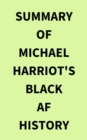 Summary of Michael Harriot's Black AF History - eBook