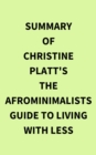 Summary of Christine Platt's The Afrominimalists Guide to Living with Less - eBook