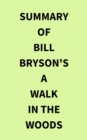Summary of Bill Bryson's A Walk in the Woods - eBook