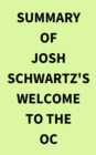 Summary of Josh Schwartz's Welcome to the OC - eBook