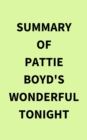 Summary of Pattie Boyd's Wonderful Tonight - eBook