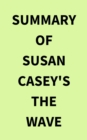 Summary of Susan Casey's The Wave - eBook