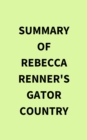 Summary of Rebecca Renner's Gator Country - eBook