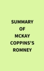 Summary of McKay Coppins's Romney - eBook