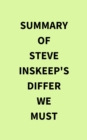 Summary of Steve Inskeep's Differ We Must - eBook