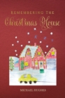 Remembering the Christmas House - eBook