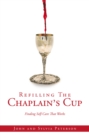 Refilling The Chaplain's Cup : Finding Self-Care That Works John and Sylvia Peterson - eBook