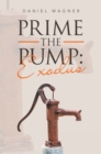 Prime the Pump: Exodus - eBook