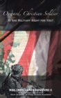 Onward, Christian Soldier : Is the Military Right for You? - eBook