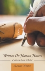 Written On Human Hearts : Letters from Christ - eBook