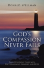 God's Compassion Never Fails : Daily Devotions Filled with Encouragement, Comfort, and Hope - eBook
