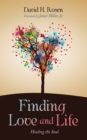 Finding Love and Life : Healing the Soul - eBook