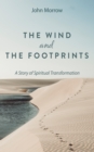 The Wind and the Footprints : A Story of Spiritual Transformation - eBook