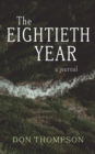 The Eightieth Year : A Journal - eBook