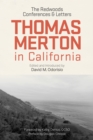 Thomas Merton in California : The Redwoods Conferences and Letters - eBook
