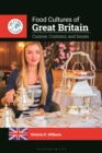 Food Cultures of Great Britain : Cuisine, Customs, and Issues - eBook