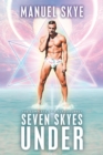 Seven Skyes Under : The Complete Spiritual Journey - eBook