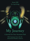 My Journey : A Journal For Your Ascension Path - eBook