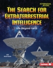 The Search for Extraterrestrial Intelligence : Life Beyond Earth - eBook
