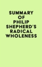 Summary of Philip Shepherd's Radical Wholeness - eBook