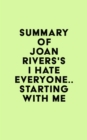 Summary of Joan Rivers's I Hate Everyone...Starting with Me - eBook