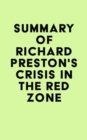 Summary of Richard Preston's Crisis in the Red Zone - eBook
